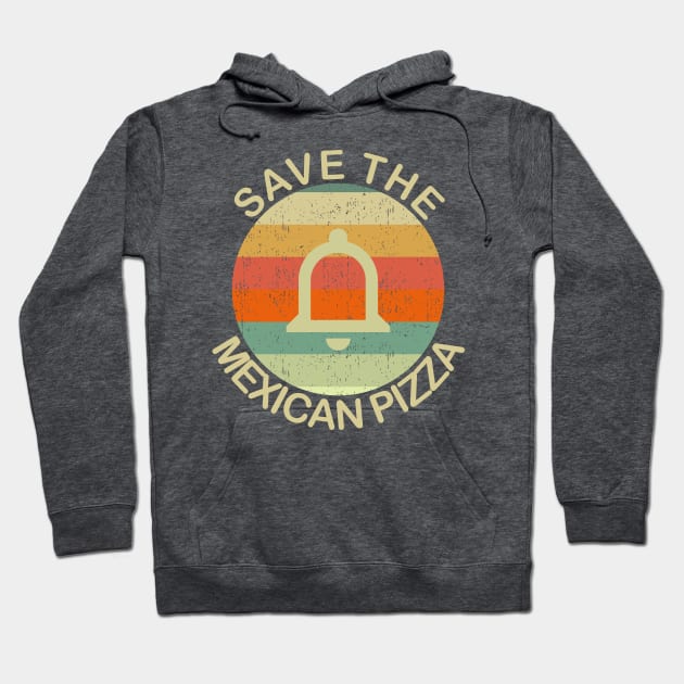 Save The Mexican Pizza Vintage Retro Sunset Hoodie by Lone Wolf Works